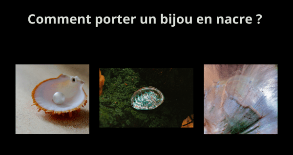 Porter des bijoux en nacre